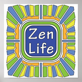 Zen Life åt mig Poster