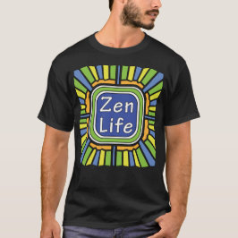 Zen Life för mig T-Shirt