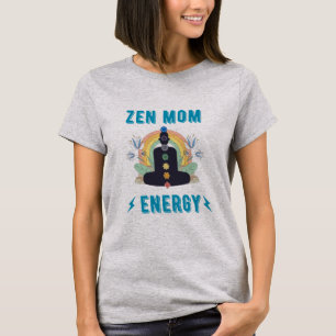 Zen Mamma Energy T Shirt