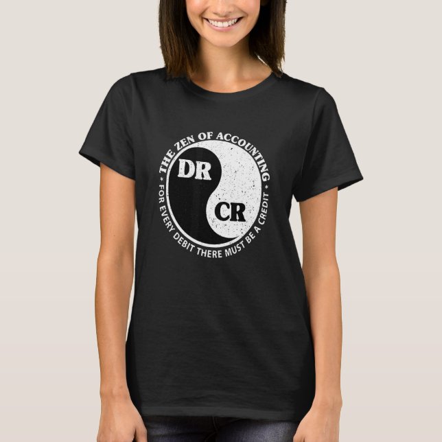 Zen of Accounting Debit Kredit in Ying Yang Ci T Shirt (Framsida)