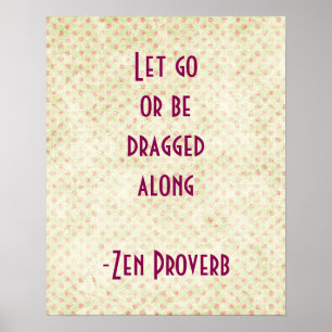 Zen Proverb inspirationsoffert Poster