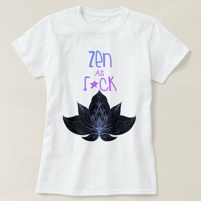 ZEN SOM F*CK Gag toppar presenter T-shirt (Design framsida)