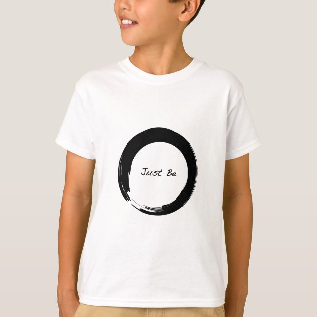 Zen-symbol med "Just Be" Tee Shirt (Framsida)