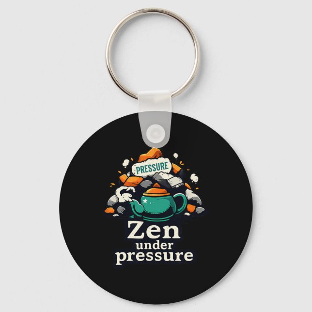 Zen Under Pressure Tekanna Chill Vibes Psykisk Häl Nyckelring (Framsida)