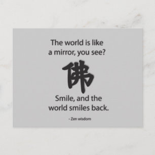 Zen Wisdom - Vi får det vi Ge Vykort