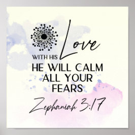 Zephaniah 3:17 Hans Kärlek lugnar din rädsla Bibel Poster