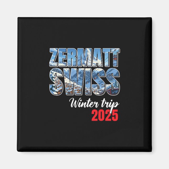 Zermatt Schweiz Vinterresa 2025 Schweiziska skidor Magnet (Framsidan)