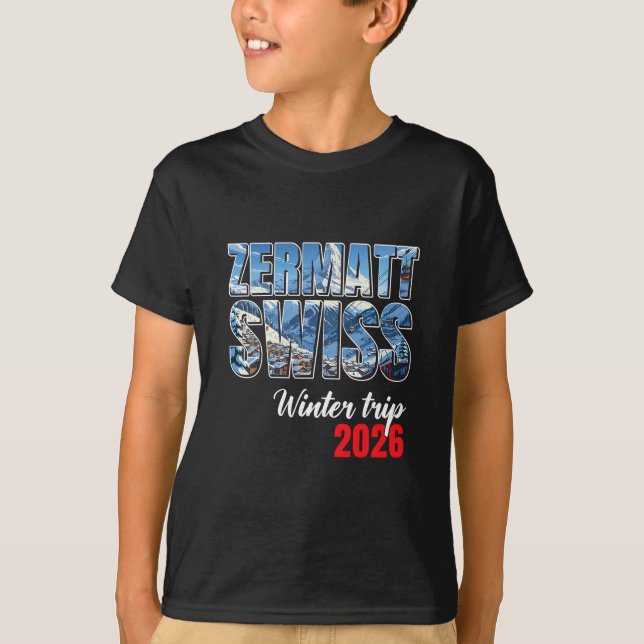 Zermatt Switzerland Winter Trip 2026 Alps Ski Swis T Shirt (Framsida)