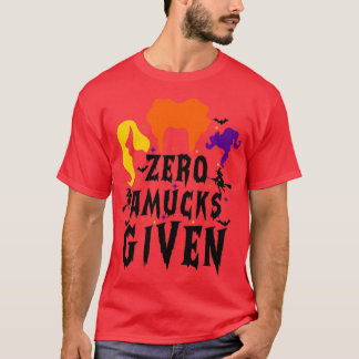 Zero Amucks given Women Halloween Funny Sanderson T Shirt