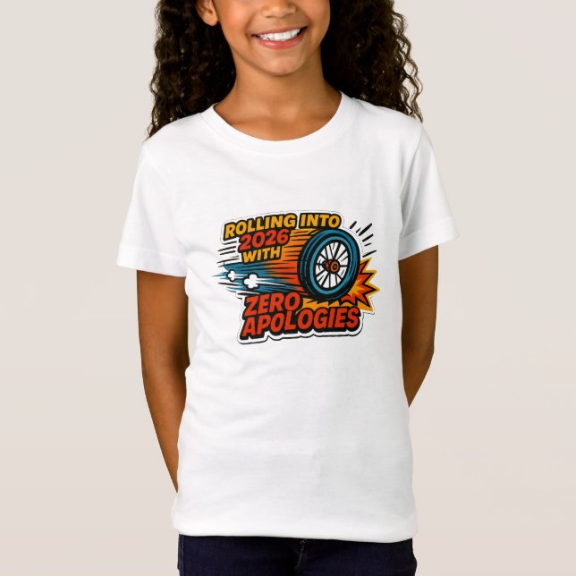 “Zero Apologies” Rolling Into 2026 Wheelchair T Shirt (Framsida)