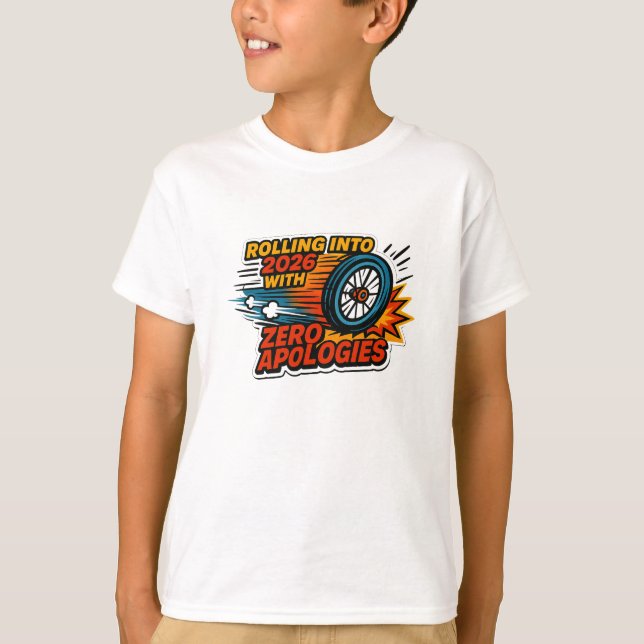 “Zero Apologies” Rolling Into 2026 Wheelchair T Shirt (Framsida)