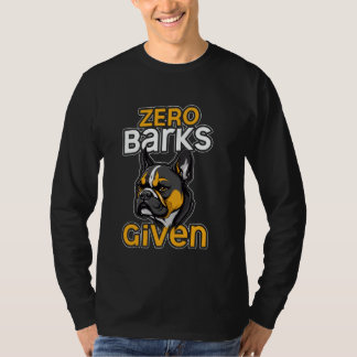 Zero Barks given med en fin Fransk Bulldog Humor T Shirt