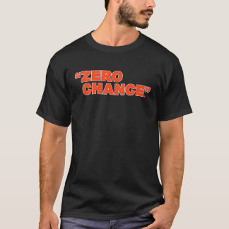 Zero Chance Cincinnati Football T Shirt