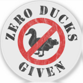 Zero Ducks Given - v2 (black) Klistermärken