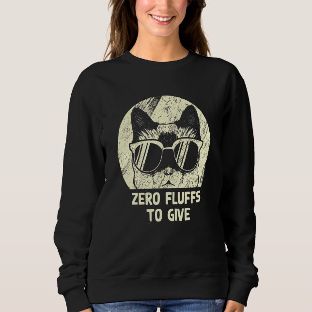 Zero Fluffs To Give Cat   Cat Mom Kitten Cat Dad   T Shirt (Framsida)