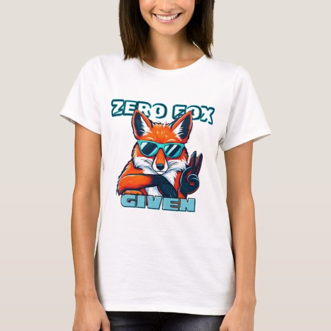 "Zero Fox given" Lustigt T Shirt (Framsida)