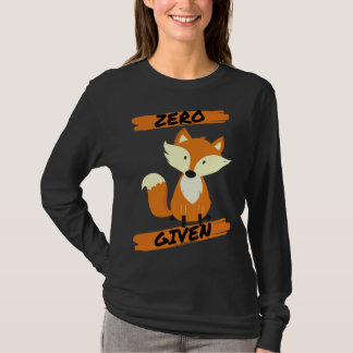 Zero Fox Given  Pun T Shirt