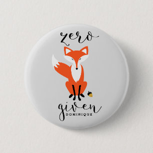 Zero Fox med funny Pun-Personlig Knapp