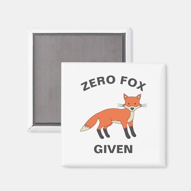 Zero Fox med FUNNY Sarcasm Vilda djur Pun Magnet (Front/Back)