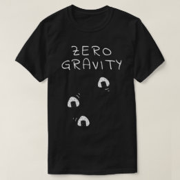 Zero Gravity T Shirt
