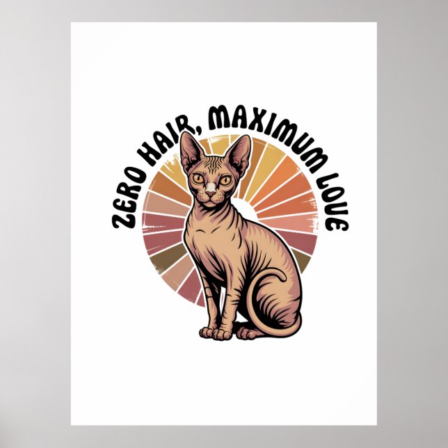 Zero Hair Maximum Love Sphynx Art Poster (Framsidan)