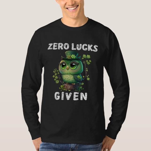 Zero Lucks Given  Cute Owl St Patricks Day Party W T Shirt (Framsida)