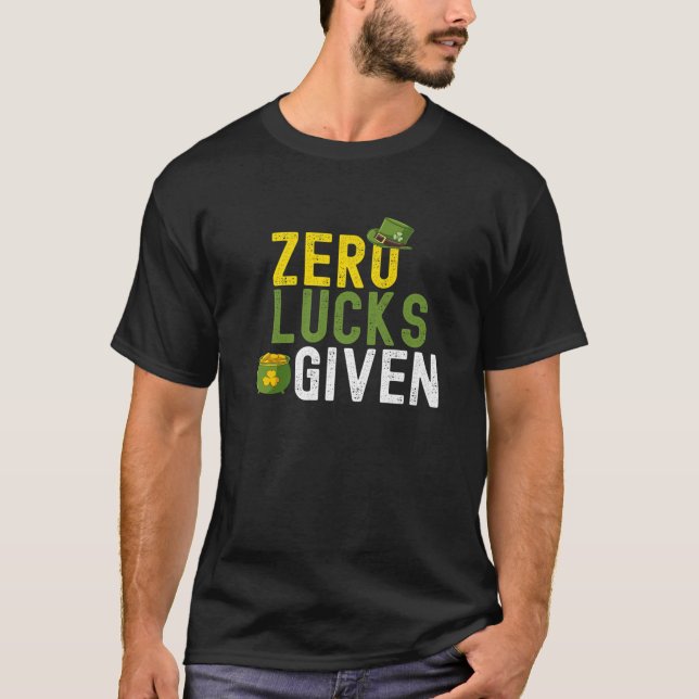 Zero Lucks Given Irish Sayings Saint Patricks T Shirt (Framsida)