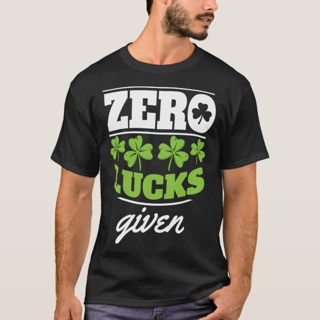 Zero lucks given Shamrock C leaf T Shirt (Framsida)