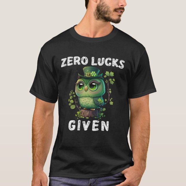 Zero Lucks Given  Söt uggla St Patricks Day-fest W T Shirt (Framsida)