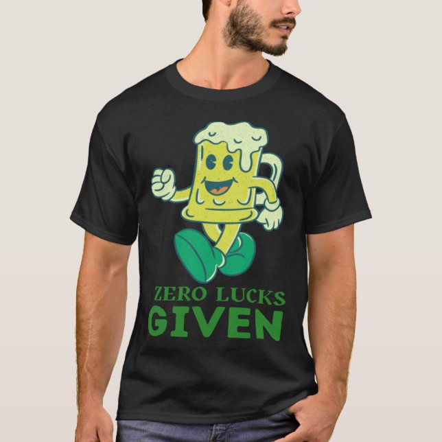 Zero Lucks Given  St Patrick s Day St Paddys Day   T Shirt (Framsida)