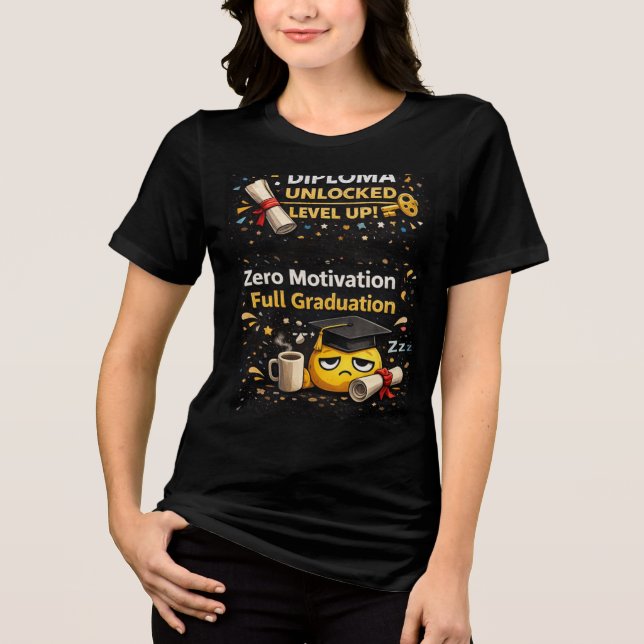 Zero Motivation Full Graduation Funny Shirt  T (Framsida)