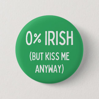 Zero Percent Irish men Kiss Me ändå Knapp