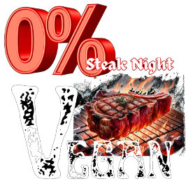 Zero Percent Vegan Steak Night T Shirt
