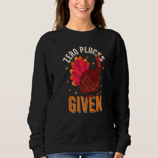 Zero Plucks Given Turkey Dinner  Fall Thanksgiving T Shirt