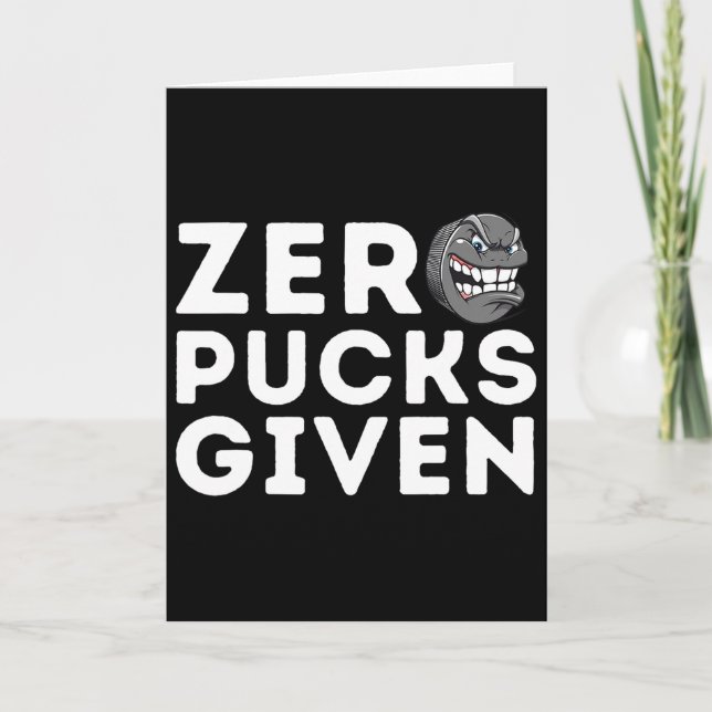 Zero Pucks Given - Funny Ice Hockey Player Gift  Kort (Framsida)