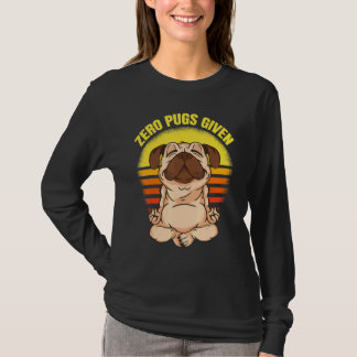 Zero Pugs Given Dog Making Yoga Vintage Namaste Pu T Shirt