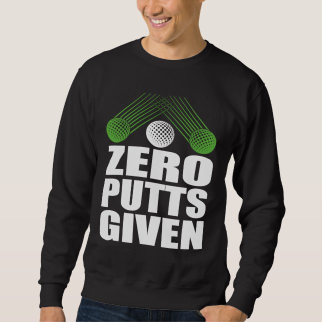 Zero Putts Given Golfer Golf Player Jokes  Golf Lång Ärmad Tröja (Framsida)