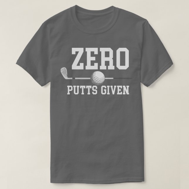 Zero Putts med Golfer Golf Player Jokes Funny Go T Shirt (Design framsida)