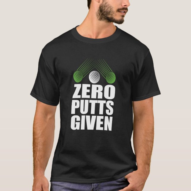 Zero Putts med Golfer Golf Player Jokes Golf T Shirt (Framsida)