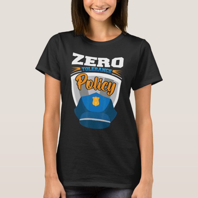 Zero tolerance policy kindness police cap joke t shirt (Framsida)