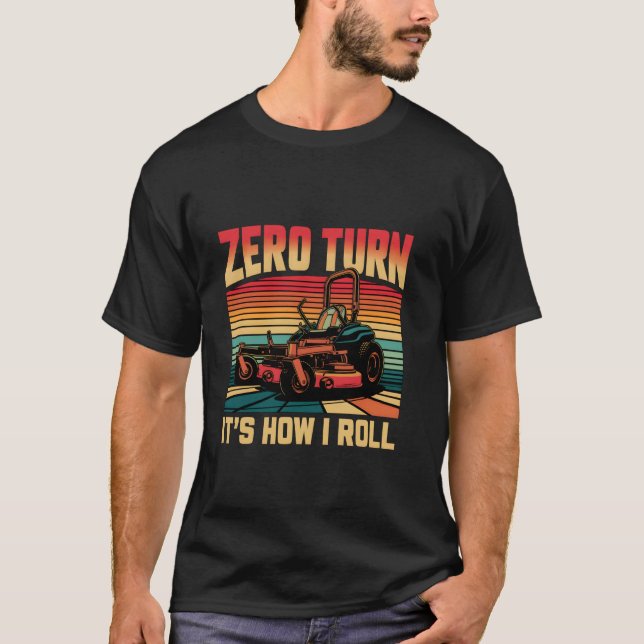 Zero Turn it's Rill - Gardener Landscaper La T Shirt (Framsida)