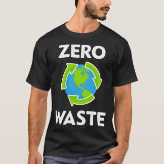 Zero Waste Earth Day Environmental Teacher  Anti P T Shirt