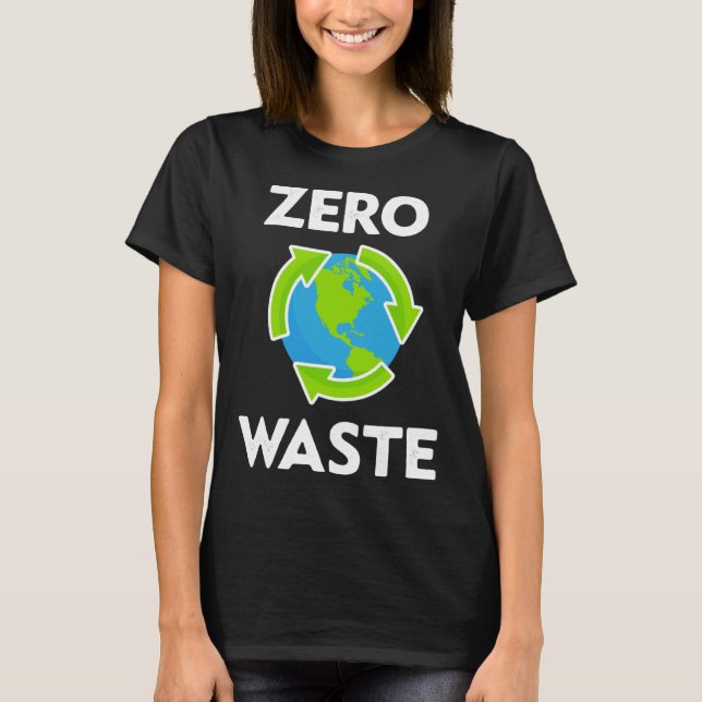 Zero Waste Earth Day Miljölärare Anti P T Shirt (Framsida)
