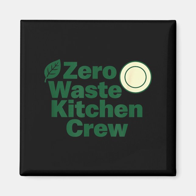 Zero Waste Kitchen Crew Sustainability Design  Magnet (Framsidan)
