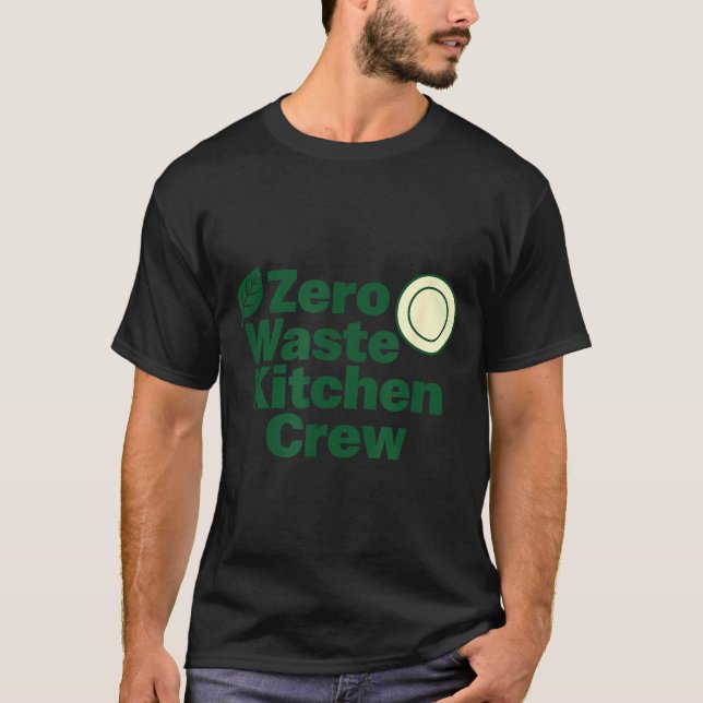 Zero Waste Kitchen Crew Sustainability Design  T Shirt (Framsida)