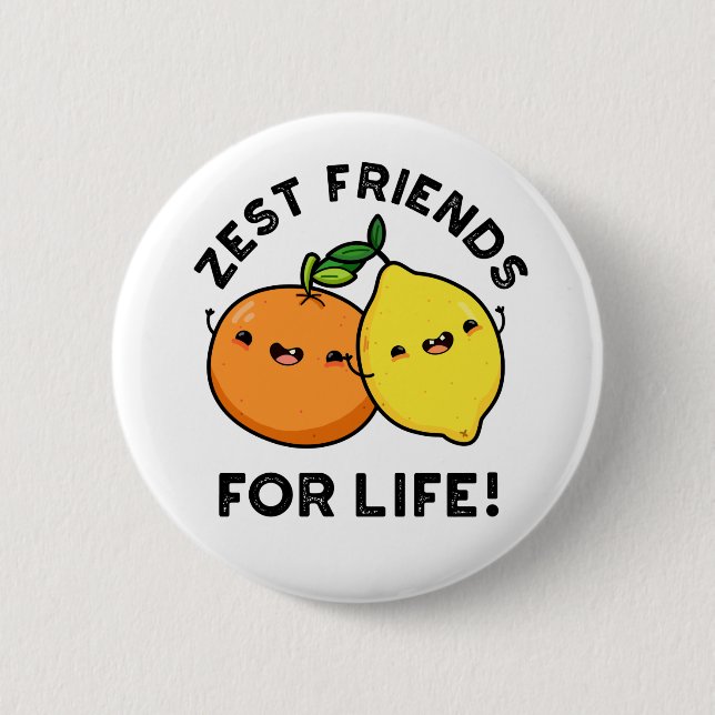 Zest Friends for Life Funny Citrus Fruit Pun Knapp (Framsida)