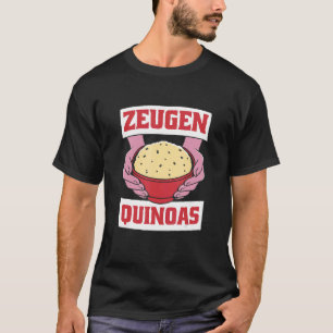 Zeugen Quinoas Vegan Organic Quinoa Gastro T Shirt