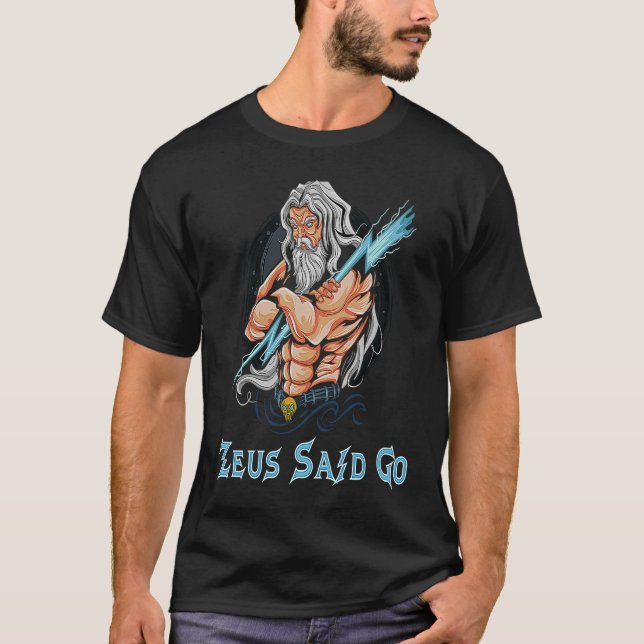 Zeus God Said Go God Of Lightning & Thunder Ancien T Shirt (Framsida)