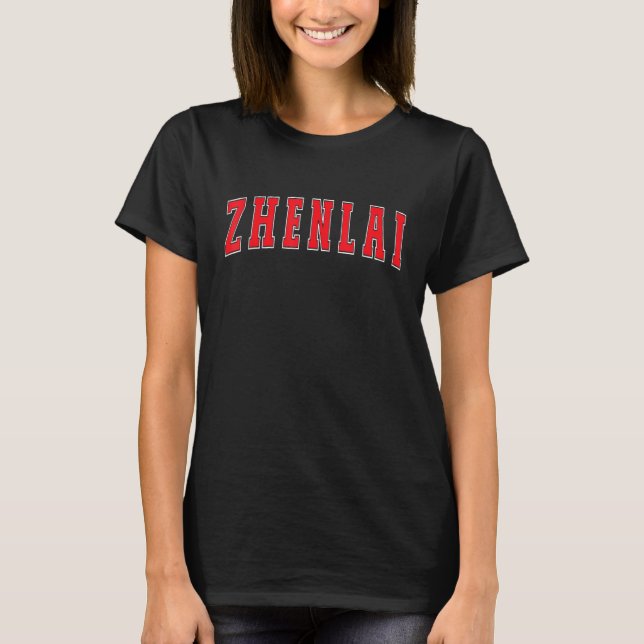 Zhenlai China Proud Chinese Vacation Souvenir Zhen T Shirt (Framsida)