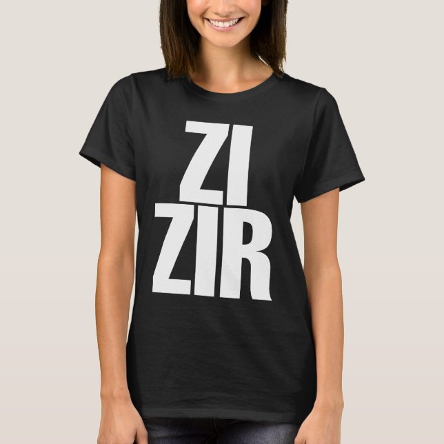 Zi Zir Big Obvious Nonbinary Pronouns T Shirt (Framsida)